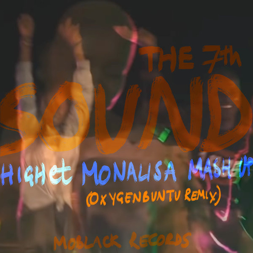 The 7th Sound - High et Monalisa Mashup (OxygenBuntu Remix) [MBR493]